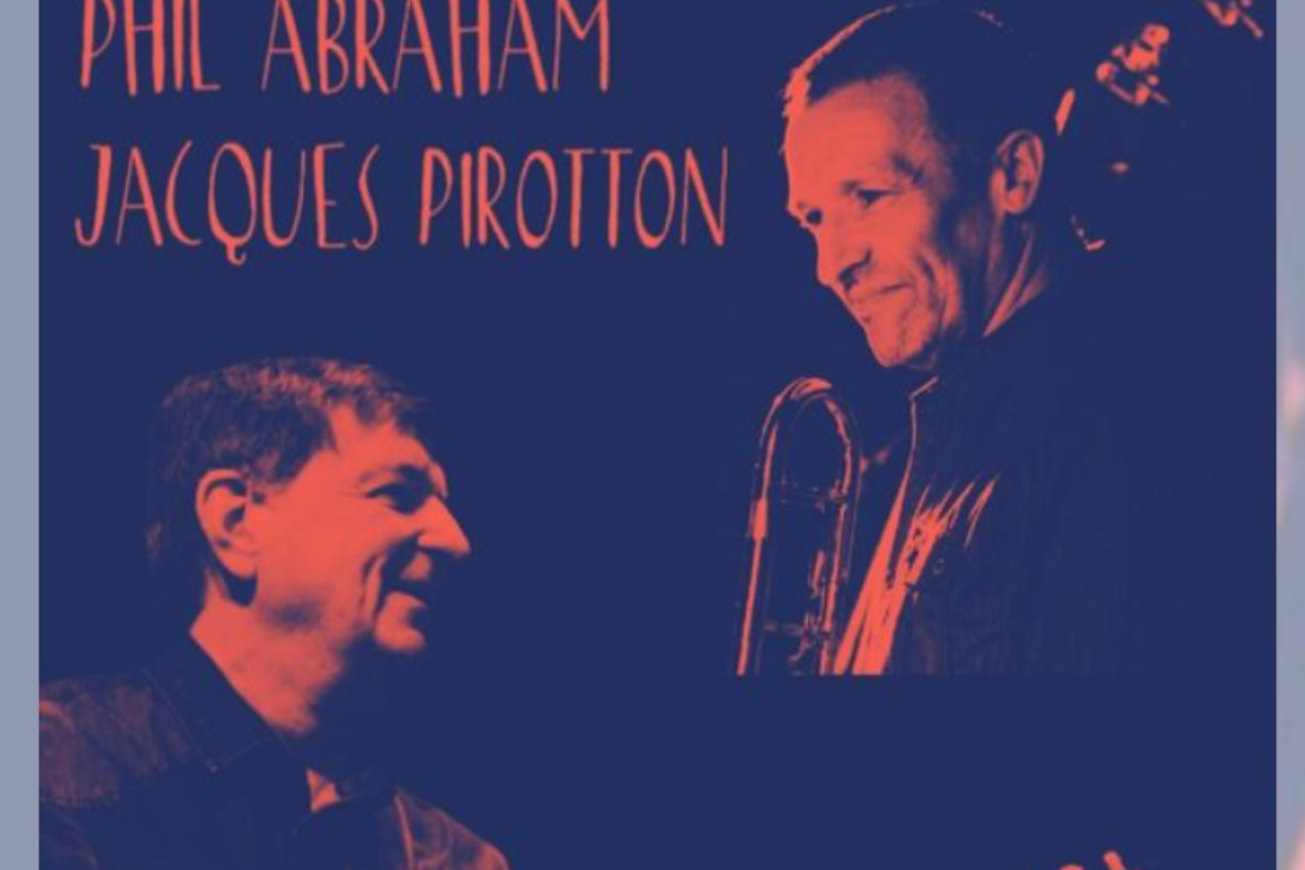 17h30 | Phil Abraham et Jacques Pirotton